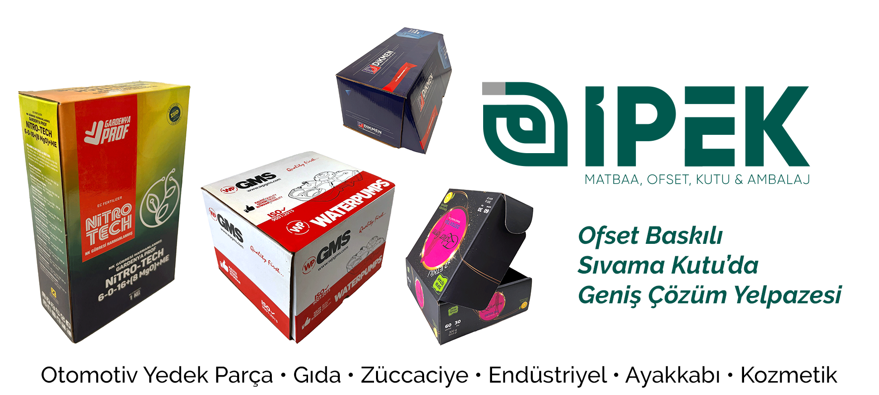 İPEK MATBAA OFSET KUTU AMBALAJ